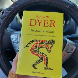 Tus zonas erróneas - Wayne W. Dyer